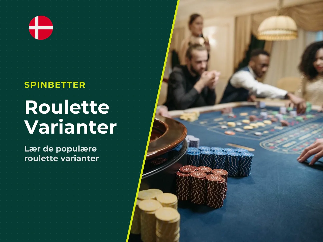 European, French og American roulette. De