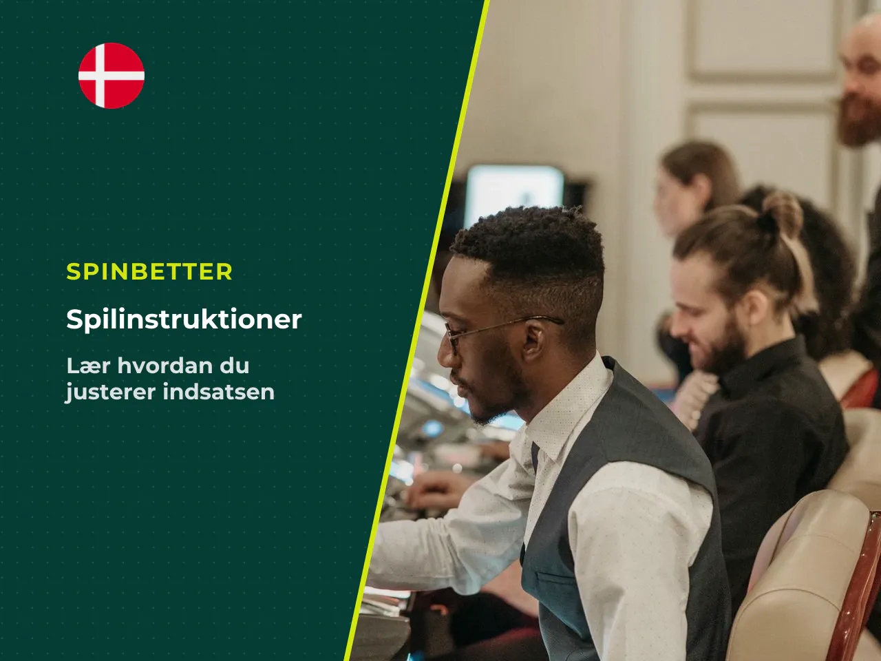 Spillets grundlæggende betjening og indsats. Når